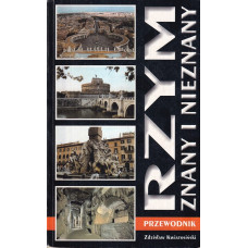 Rzym znany i nieznany : przewodnik